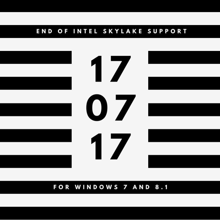 End of Intel Skylake Support for Windows 7