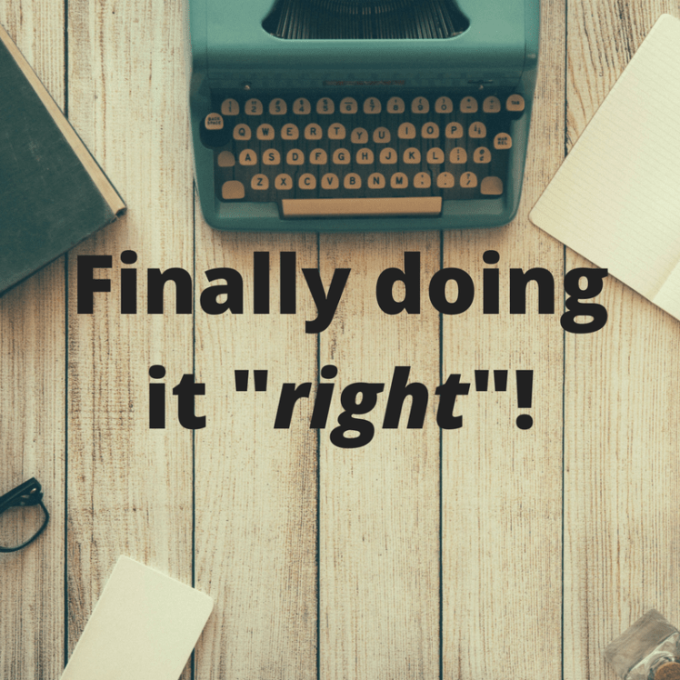 Finally doing it -right-!